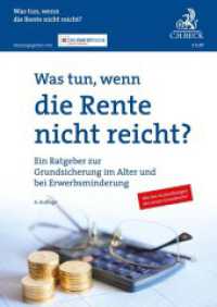 Was tun, wenn die Rente nicht reicht? : Ein Ratgeber zur Grundsicherung im Alter und bei Erwerbsminderung （4. Aufl. 2021. 64 S. 297 mm）