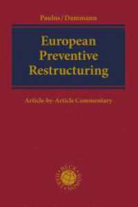 European Preventive Restructuring : Directive (EU) 2019/1023 （2021. XVIII, 297 S. 240 mm）