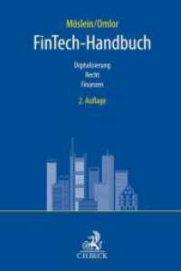FinTech-Handbuch : Digitalisierung， Recht， Finanzen