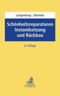 Schönheitsreparaturen, Instandsetzung und Rückbau : bei Wohn- und Gewerberaum （6. Aufl. 2021. XXVI, 433 S. 224 mm）
