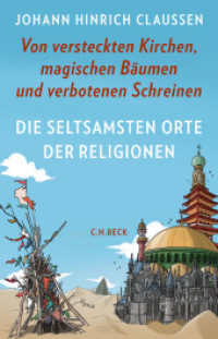 Die seltsamsten Orte der Religionen : Von versteckten Kirchen, magischen Bäumen und verbotenen Schreinen （2020. 239 S. mit 20 Illustrationen. 217 mm）