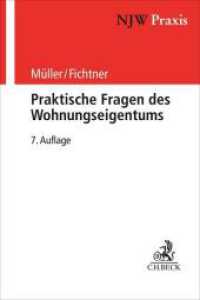 Praktische Fragen des Wohnungseigentums (NJW-Praxis 43) （7. Aufl. 2022. XXIV, 682 S. 240 mm）