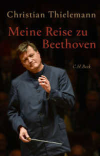 Meine Reise zu Beethoven （2020 271 S. mit 18 Abbildungen 217 mm）