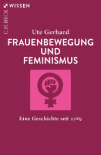 Frauenbewegung und Feminismus : Eine Geschichte seit 1789 (C.H.BECK Wissen 2463) （5. Aufl. 2022. 144 S. 180 mm）