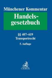 Münchener Kommentar zum Handelsgesetzbuch  Bd. 7: Transportrecht : Viertes Buch. Handelsgeschäfte. Vierter Abschnitt. Frachtgeschäft (   407-452d), Fünfter Abschnitt. Speditionsgeschäft (   453-466), Sechster Abschnitt. Lager （5. Aufl. 2022. XXV, 2959 S. 240 mm）