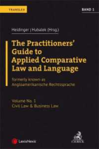 The Practitioners' Guide to Applied Comparative Law and Language Volume No. 1: Civil Law & Business Law : Formerly known as Angloamerikanische Rechtssprache （2021. LIV, 696 S. 240 mm）