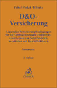 D&O-Versicherung : Allgemeine Versicherungsbedingungen für die Vermögensschaden-Haftpflichtversicherung von Aufsichtsräten, Vorständen und Geschäftsführern (Gelbe Erläuterungsbücher) （2. Aufl. 2025. 500 S. 180 mm）