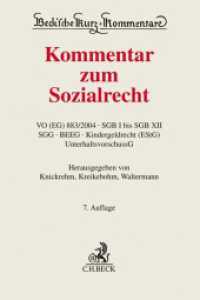 Kommentar zum Sozialrecht : VO (EG) 883/2004， SGB I bis SGB XII， SGG， BEEG， Kindergeldrecht (EStG)， UnterhaltsvorschussG (Beck'sche Kurz-Kommentare)