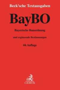 Bayerische Bauordnung : und ergänzende Bestimmungen - Rechtsstand: 1. Februar 2021 (Beck'sche Textausgaben)
