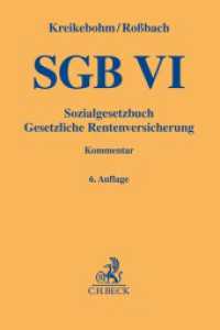 Sozialgesetzbuch : Gesetzliche Rentenversicherung - SGB VI (Gelbe Erläuterungsbücher) （6. Aufl. 2021. XXXII, 1590 S. 194 mm）