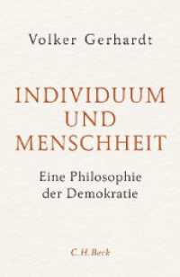 Individuum und Menschheit : Eine Philosophie der Demokratie （2023. 352 S. 217 mm）
