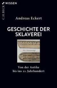 Geschichte der Sklaverei : Von der Antike bis ins 21. Jahrhundert (Beck'sche Reihe 2920)