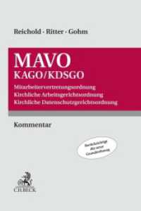 MAVO/KAGO/KDSGO : Mitarbeitervertretungsordnung, Kirchliche Arbeitsgerichtsordnung, Kirchliche Datenschutzgerichtsordnung （2023. LXXI, 1433 S. 240 mm）