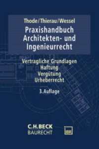 Praxishandbuch Architekten- und Ingenieurrecht : Vertragliche Grundlagen, Haftung, Vergütung, Urheberrecht (C.H. Beck Baurecht) （3. Aufl. 2024. 1000 S. 240 mm）