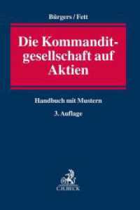 Die Kommanditgesellschaft auf Aktien : Handbuch mit Mustern （3. Aufl. 2022. LXI, 857 S. 240 mm）