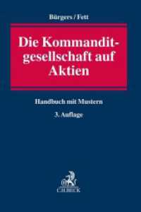 Die Kommanditgesellschaft auf Aktien : Handbuch mit Mustern （3. Aufl. 2022. LXI, 857 S. 240 mm）