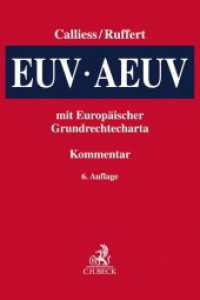 EUV/AEUV : Das Verfassungsrecht der Europäischen Union mit Europäischer Grundrechtecharta （6. Aufl. 2021. LXVII, 3044 S. 240 mm）