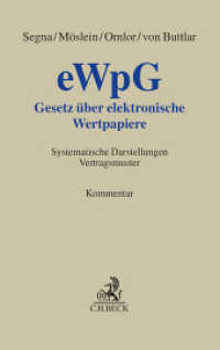 Gesetz über elektronische Wertpapiere - eWpG : Kommentar - systematische Darstellungen - Vertragsmuster (Grauer Kommentar) （2024. 1200 S. 224 mm）