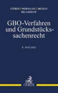 GBO-Verfahren und Grundstückssachenrecht : Einführung und Lehrbuch （4. Aufl. 2023. XXXIV, 473 S. 224 mm）