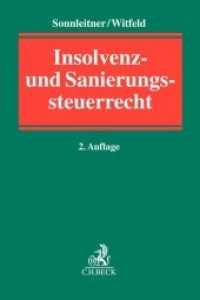 Insolvenz- und Sanierungssteuerrecht （2. Aufl. 2022. XXVIII, 575 S. 240 mm）