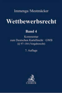 Wettbewerbsrecht  Band 4: Vergaberecht. Kommentar zum Europäischen und Deutschen Kartellrecht （7. Aufl. 2027. 1200 S. 240 mm）