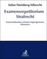 Examensrepetitorium Strafrecht : Examensklassiker anhand originalgetreuer Klausuren （2024. 400 S. 260 mm）