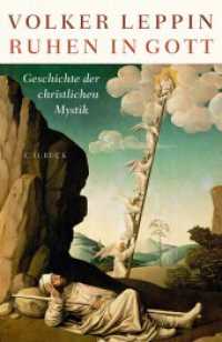 Ruhen in Gott : Eine Geschichte der christlichen Mystik （2. Aufl. 2024. 476 S. mit 17 farbigen Abbildungen. 217 mm）