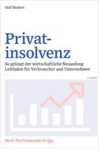 Privatinsolvenz : So gelingt der wirtschaftliche Neuanfang. Leitfaden f&uuml;r Verbraucher und Unternehmer (Beck-Rechtsberater im dtv) （3. Aufl.）