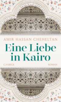 Eine Liebe in Kairo : Roman （2022. 380 S. 205 mm）
