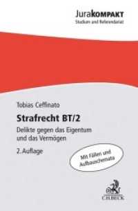 Strafrecht BT/2 : Delikte gegen das Eigentum und das Vermögen (Jura kompakt) （2. Aufl. 2021. XVI, 176 S. 180 mm）