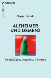 Alzheimer und Demenz : Grundlagen, Diagnose, Therapie (Beck'sche Reihe 2923) （2021. 128 S. mit 17 Abbildungen und 15 Tabellen. 180 mm）