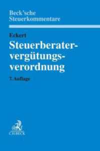 Steuerberatervergütungsverordnung : mit Rechtsanwaltsgebührenrecht, Gebühren für Vereinbare Tätigkeiten, Steuerliches Kostenrecht (Beck'sche Steuerkommentare) （7. Aufl. 2023. XXVI, 768 S. 240 mm）
