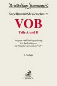 VOB Teile A und B : Vergabe- und Vertragsordnung für Bauleistungen mit Vergabeverordnung (VgV) (Grauer Kommentar 58)