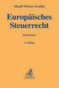 Europäisches Steuerrecht (Gelbe Erläuterungsbücher) （2. Aufl. 2022. XLVIII, 2274 S. 194 mm）