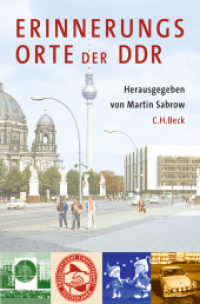 Erinnerungsorte der DDR （2. Aufl. 2022. 619 S. mit 54 Abbildungen. 240 mm）