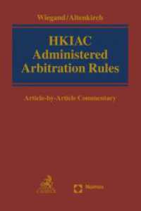 HKIAC Administered Arbitration Rules : Article-by-Article Commentary （2021. X, 185 S. 240 mm）
