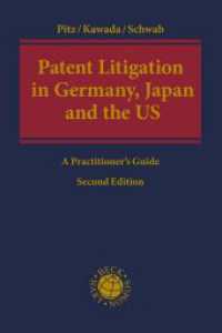 Patent Litigation in Germany, Japan and the United States : A Practitioner's Guide (Kooperationswerke Beck - Hart) （2. Aufl. 2021. XXV, 268 S. 240 mm）