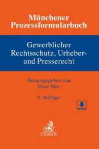 Münchener Prozessformularbuch Bd. 5: Gewerblicher Rechtsschutz, Urheber- und Presserecht （6. Aufl. 2022. XXVIII, 1468 S. Mit Freischaltcode zum Download der For）