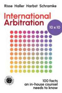 International Arbitration 10x10 : 100 Facts an in-house counsel needs to know （2022. 231 S. 240 mm）