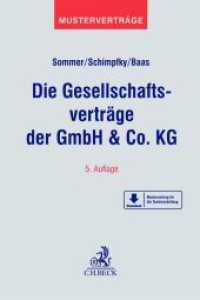 Die Gesellschaftsverträge der GmbH & Co. KG （6. Aufl. 2024. 550 S. Mit Freischaltcode zum Download der Vertragsmust）