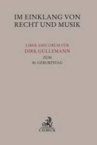 Im Einklang von Recht und Musik : Liber amicorum für Dirk Güllemann zum 80. Geburtstag (Festschriften, Festgaben, Gedächtnisschriften) （2021. VIII, 169 S. 240 mm）