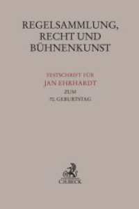 Regelsammlung, Recht und Bühnenkunst : Festschrift für Jan Ehrhardt zum 70. Geburtstag (Festschriften, Festgaben, Gedächtnisschriften) （2021. IX, 117 S. 240 mm）