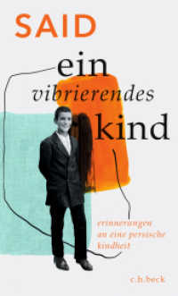 Ein vibrierendes Kind : Erinnerungen an eine persische Kindheit （2022. 272 S. 205 mm）