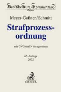 Strafprozessordnung : Gerichtsverfassungsgesetz， Nebengesetze und ergänzende Bestimmungen (Beck'sche Kurz-Kommentare)