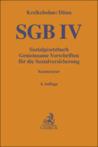 Sozialgesetzbuch : Gemeinsame Vorschriften für die Sozialversicherung - SGB IV (Gelbe Erläuterungsbücher) （4. Aufl. 2022. XVII, 553 S. 194 mm）