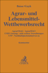 AgrarOLkG, AgrarOLkV : AgrarOLkG, AgrarOLkV, GMO (Auszug), acht weitere Verordnungen, UTP, Nachhaltigkeitsinitiativen ua (Gelbe Erläuterungsbücher) （2024. XXXVI, 752 S. 194 mm）