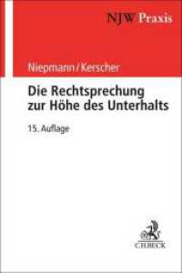 Die Rechtsprechung zur Höhe des Unterhalts (NJW-Praxis 22) （15. Aufl. 2023. XVI, 530 S. 240 mm）