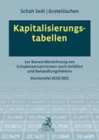 Kapitalisierungstabellen, m. 1 Buch, m. 1 Online-Zugang : zur Barwertberechnung von Schadensersatzrenten nach Unfällen und Behandlungsfehlern （2023. XI, 208 S. Mit Freischaltcode für den Zugriff auf die Onlin）