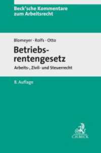 Betriebsrentengesetz : Arbeits-, Zivil- und Steuerrecht (Beck'sche Kommentare zum Arbeitsrecht 18) （8. Aufl. 2022. XXXIV, 2155 S. 240 mm）