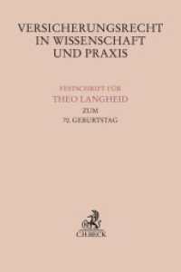 Versicherungsrecht in Wissenschaft und Praxis : Festschrift für Theo Langheid zum 70. Geburtstag (Festschriften, Festgaben, Gedächtnisschriften) （2022. XIV, 559 S. 240 mm）